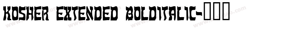 Kosher Extended BoldItalic字体转换